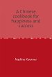 A Chinese cookbook for happiness and... - Bild 1