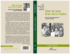 Clair de lune, d'un ciel a l'autre : Itineraire d'une Vietnamienne au gre de l'histoire (eBook, PDF)