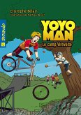 Yoyoman 3 : Le camp Virevolte (eBook, ePUB) Yoyoman 3 : Le camp Virevolte (eBook, ePUB)