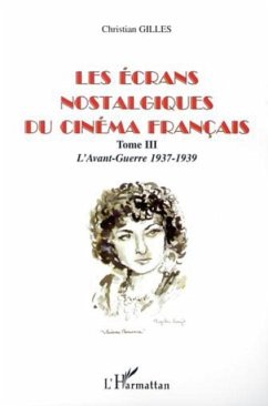 ecrans nostalgiques du cinema francais t.3 (eBook, PDF)