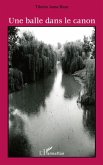 Une balle dans le canon (eBook, ePUB) Une balle dans le canon (eBook, ePUB)