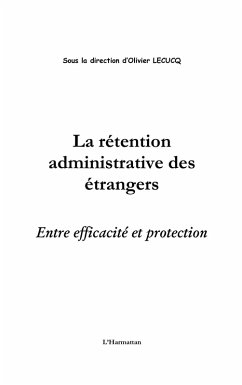 La retention administrative des etrangers - entre efficacite (eBook, ePUB) - Olivier Lecucq