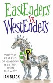 Eastenders vs Westenders and Westenders vs Eastenders (eBook, ePUB) Eastenders vs Westenders and Westenders vs Eastenders (eBook, ePUB)