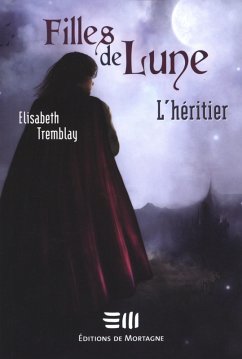 L'heritier (eBook, ePUB) - Elisabeth Tremblay, Tremblay