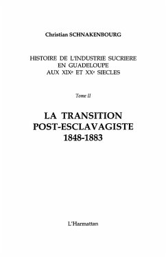 Histoire de l'industrie sucriere en Guadeloupe aux XIX(deg) et X (eBook, ePUB)