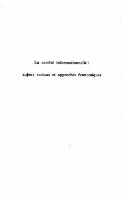 LA SOCIETE INFORMATIONNELLE : ENJEUX SOCIAUX ET APPROCHES ECONOMIQUES (eBook, PDF)