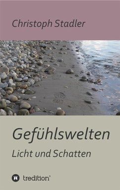 Gefühlswelten (eBook, ePUB) - Stadler, Christoph