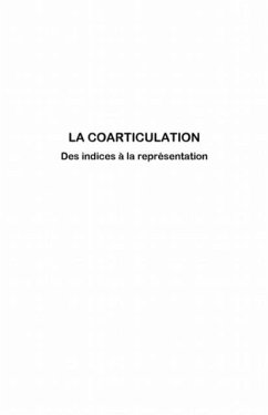 La coarticulation - des indices a la representation (eBook, PDF)