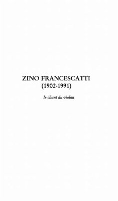 ZINO FRANCESCATTI (1902-1991) (eBook, PDF)