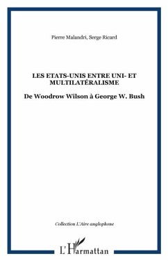 Les etats-unis entre uni- et multilateralisme - de woodrow w (eBook, PDF)