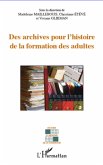 Archives pour l'histoire de la formation des adultes (eBook, ePUB)