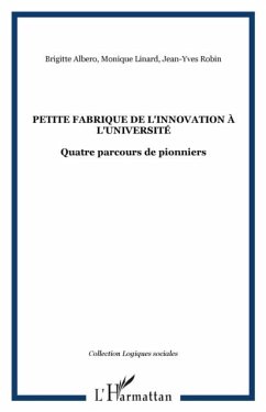 Petite fabrique de l'innovation a l'universite (eBook, PDF)