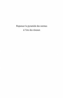 Repenser la pyramide des normes A l'Ere des reseaux - pour u (eBook, PDF) Repenser la pyramide des normes A l'Ere des reseaux - pour u (eBook, PDF)