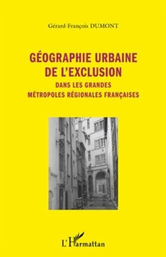 Geographie urbaine de l'exclusion (eBook, PDF) - Gerard-Francois Dumont