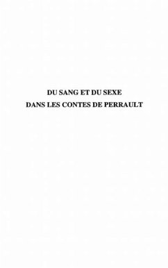 SANG (DU) ET DU SEXE DANS LES CONTES DE PERRAULT (eBook, PDF)