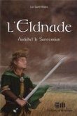 L'Eldnade 1 : Ardahel le Santerrian (eBook, PDF)
