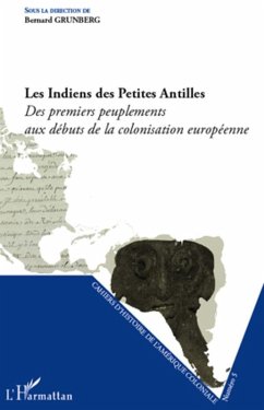 Les indiens des petites antilles - des premiers peuplements (eBook, ePUB) - Bernard Grunberg, Bernard Grunberg