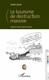 Le tourisme de destruction massive (eBook, ePUB)