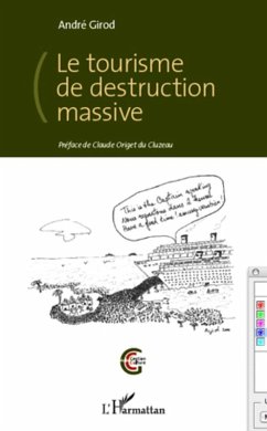 Le tourisme de destruction massive (eBook, ePUB) - Andre Girod, Andre Girod