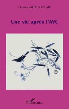 Une vie apres l'AVC (eBook, ePUB) - Christine Airiau-Leclair, Christine Airiau-Leclair
