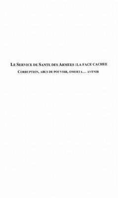 LE SERVICE DE SANTE DES ARMEES : LA FACE CACHEE (eBook, PDF)
