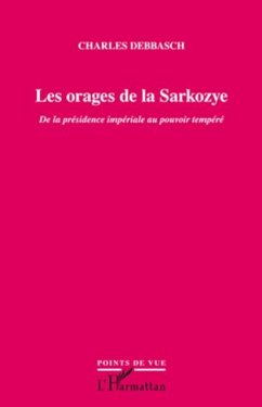 Les orages de la sarkozye - de la presidence imperiale au po (eBook, PDF)