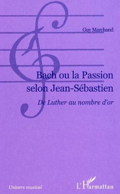 Bach ou la passion selon jean-sebastien (eBook, PDF)
