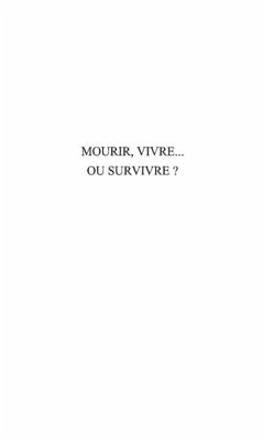 Cover Mourir, vivre... et survivre (eBook, PDF)