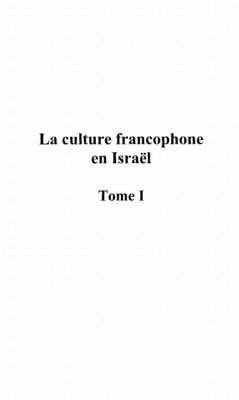 LA CULTURE FRANCOPHONE EN ISRAEL (eBook, PDF)