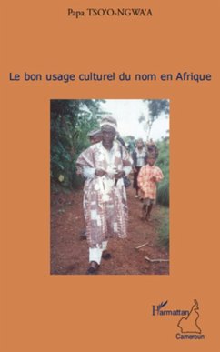 Le bon usage culturel du nom en afrique (eBook, ePUB) - Papa Tso, Papa Tso