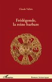 Fredegonde, la reine barbare (eBook, ePUB)