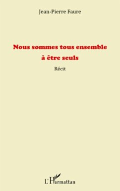 Nous sommes tous ensemble A Etre seuls - (eBook, ePUB) - Jean, Jean