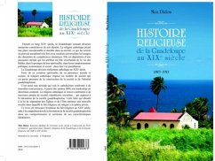 Histoire religieuse de la Guadeloupe au XIXe siecle (eBook, PDF)