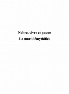 Cover Naitre vivre et passer: la mort demythi (eBook, PDF)