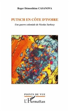 Putsch en cOte d'ivoire - une guerre coloniale de nicolas sa (eBook, PDF)