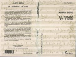 ALBAN BERG LE TISSAGE ET LE SENS (eBook, PDF)