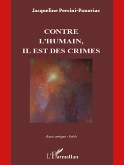 Contre l'humain, il est des crimes (eBook, PDF) - Jacqueline Persini Panorias
