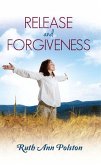 Release and Forgiveness (eBook, ePUB) Release and Forgiveness (eBook, ePUB)