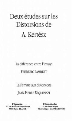 DEUX ETUDES SUR LES DISTORSIONS DE A. KERTESZ (eBook, PDF) DEUX ETUDES SUR LES DISTORSIONS DE A. KERTESZ (eBook, PDF)