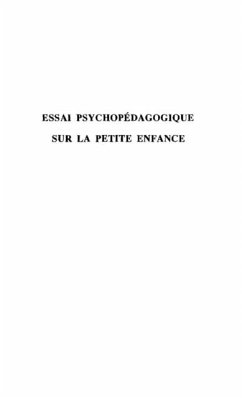 ESSAI PSYCHOPEDAGOGIQUE SUR LA PETITE ENFANCE (eBook, PDF) ESSAI PSYCHOPEDAGOGIQUE SUR LA PETITE ENFANCE (eBook, PDF)