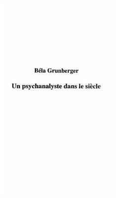 Bela grunberger : un psychanalyste dans (eBook, PDF)