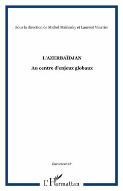 L'azerbaIdjan - au centre d'enjeux globaux (eBook, PDF)