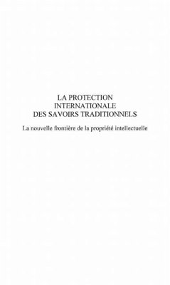 La protection internationale des savoirs traditionnels (eBook, PDF)