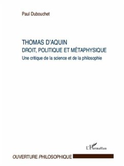 Thomas d'aquin : droit, politique et metaphysique - une crit (eBook, PDF)