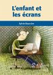 Enfant et les ecrans (L') (eBook, ePUB) - Bild 1