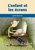 Enfant et les ecrans (L') (eBook, ePUB) Enfant et les ecrans (L') (eBook, ePUB)