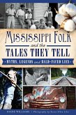 Mississippi Folk and the Tales They Tell (eBook, ePUB)