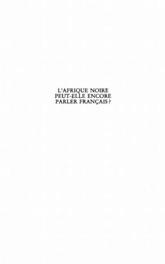 L'Afrique Noire peut-elle encore parler francais ? (eBook, PDF)