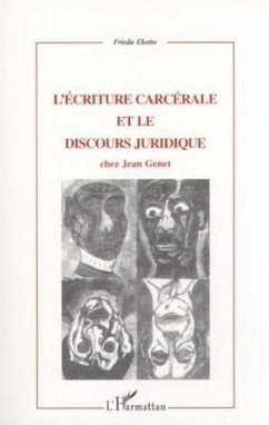 L'ECRITURE CARCERALE ET LE DISCOURS JURIDIQUE CHEZ JEAN GENET (eBook, PDF)