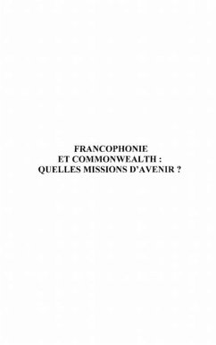 Francophonie et commonwealth :quelles missions d'avenir ? (eBook, PDF)